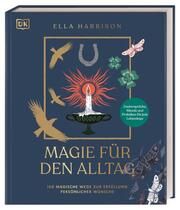 Magie für den Alltag Harrison, Ella 9783831047284