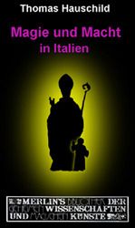 Magie und Macht in Italien Hauschild, Thomas 9783875362329