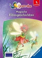 Magische Elfengeschichten - Leserabe ab 1. Klasse - Erstlesebuch für Kinder ab 6 Jahren Kiel, Anja/THiLO/Tritsch, Iris 9783473462278