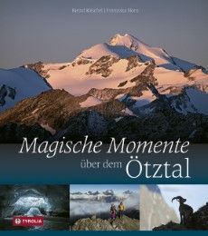 Magische Momente über dem Ötztal Horn, Franziska/Ritschel, Bernd 9783702234430