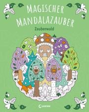 Magischer Mandalazauber - Zauberwald Kristin Labuch 9783743200685