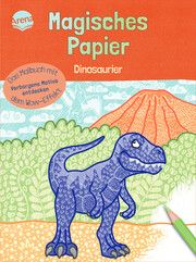 Magisches Papier - Dinosaurier Kraft, Melanie 9783401720357