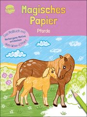 Magisches Papier - Pferde Kraft, Melanie 9783401719368