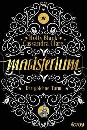 Magisterium - Der goldene Turm Clare, Cassandra/Black, Holly 9783846600795