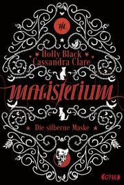 Magisterium - Die silberne Maske Black, Holly/Clare, Cassandra 9783846601044