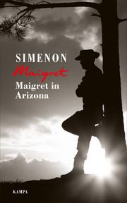 Maigret in Arizona Simenon, Georges 9783311130321