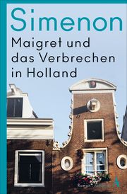 Maigret und das Verbrechen in Holland Simenon, Georges 9783455007039