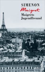 Maigrets Jugendfreund Simenon, Georges 9783311130697