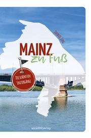 Mainz zu Fuß Jung, Stefanie 9783955424541