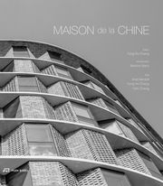 Maison de la Chine Yung Ho Chang 9783038603641