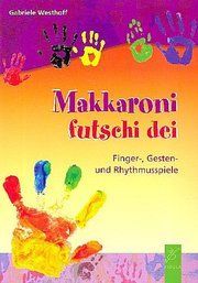 Makkaroni futschi dei Westhoff, Gabriele 9783872269560