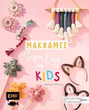 Makramee super easy - Für Kids Hentrich, Raphaela 9783745912395