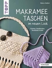 Makramee-Taschen im neuen Look Haslbeck, Rebecca 9783735850263