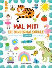 Mal mit! Die Kindermalschule Emelyanova, Tanya 9783735891648