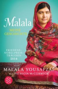 Malala - Meine Geschichte Yousafzai, Malala/McCormick, Patricia 9783596812530