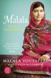 Malala. Meine Geschichte Yousafzai, Malala/McCormick, Patricia 9783733507565