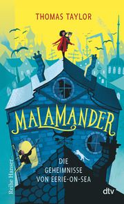 Malamander - Die Geheimnisse von Eerie-on-Sea Taylor, Thomas 9783423627610