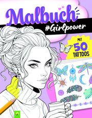 Malbuch Girlpower mit 50 Tattoos  9783849945619