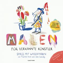 Malen für verkannte Künstler Hurd, Thacher/Cassidy, John 9783956142376