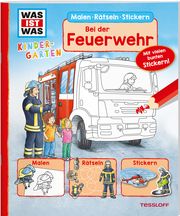 Malen Rätseln Stickern Bei der Feuerwehr Stefan Lohr 9783788622626