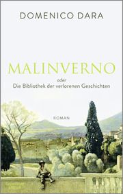 Malinverno oder Die Bibliothek der verlorenen Geschichten Dara, Domenico 9783462005813