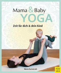 Mama- & Baby-Yoga Eschstruth, Maria 9783840376146