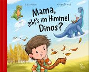 Mama, gibt's im Himmel Dinos? Renners, Kai 9783945288122