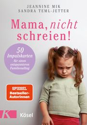 Mama, nicht schreien! Mik, Jeannine/Teml-Wall, Sandra 9783466311873