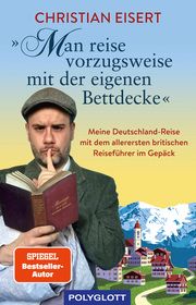 'Man reise vorzugsweise mit der eigenen Bettdecke' Eisert, Christian 9783846408704