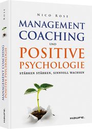 Management Coaching und Positive Psychologie Rose, Nico 9783648155806