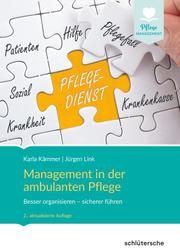 Management in der ambulanten Pflege Kämmer, Karla/Link, Jürgen 9783899939910