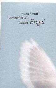 Manchmal brauchst du einen Engel Fietz, Siegfried/Schulze-Berndt, Hermann 9783881244077