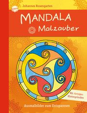 Mandala Malzauber Johannes Rosengarten 9783401716237