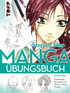 Manga Step by Step Übungsbuch Keck, Gecko 9783772483226