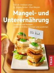 Mangel- und Unterernährung Löser, Christian/Jordan, Angela/Wegner, Ellen 9783432109732