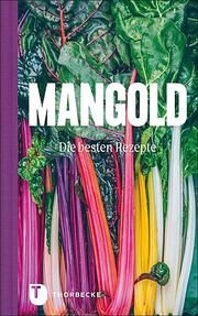 Mangold - die besten Rezepte  9783799515078