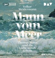 Mann vom Meer. Thomas Mann und die Liebe seines Lebens Weidermann, Volker 9783742427267
