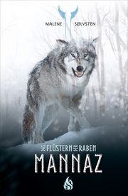 Mannaz - Das Flüstern der Raben 3 Sølvsten, Malene 9783038800620