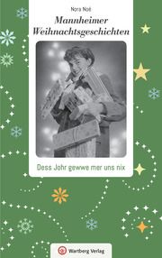 Mannheimer Weihnachtsgeschichten Nora Noé 9783831333172