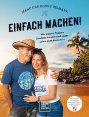 Manu und Konny Reimann: Einfach machen Reimann, Konny/Reimann, Manuela/Wanninger, Franziska 9783833890369