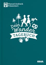 Manuel Andrack präsentiert: Dein Wandertagebuch Andrack, Manuel 9783947738298