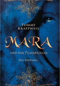 Mara und der Feuerbringer - Todesmal Krappweis, Tommy 9783946425724