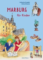 Marburg für Kinder Graepler, Catharina/Stumm, Richard 9783894456047