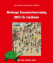 Marburger Konzentrationstraining (MKT) für Schulkinder Krowatschek, Dieter/Krowatschek, Gita/Reid, Caroline 9783808008607
