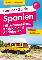 MARCO POLO Camper Guide Spanien: Mittelmeerküste, Katalonien & Andalusien Marot, Jan 9783575019325