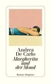 Margherita und der Mond De Carlo, Andrea 9783257300772