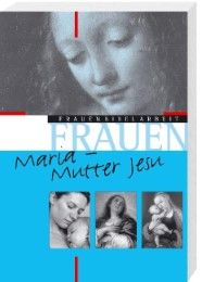 Maria - Mutter Jesu Eltrop, Bettina/Hecht, Anneliese/Janz-Spaeth, Barbara u a 9783460252998
