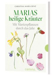 Marias heilige Kräuter Stegelmeier, Nadine/Daniel, Juliane 9783961571925