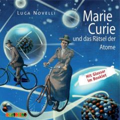 Marie Curie und das Rätsel der Atome Novelli, Luca 9783867371148
