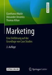 Marketing Walsh, Gianfranco/Deseniss, Alexander/Kilian, Thomas 9783662589403